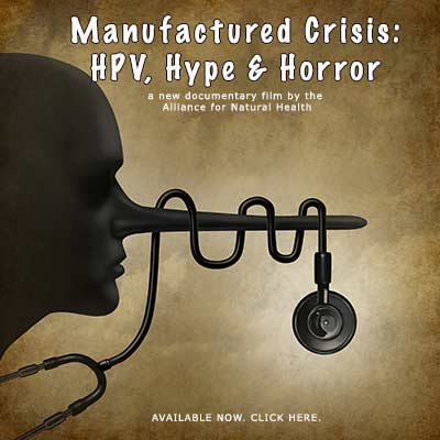 Manufactured Crisis: HPV, Hype & Horror, A new documentary film by ANH